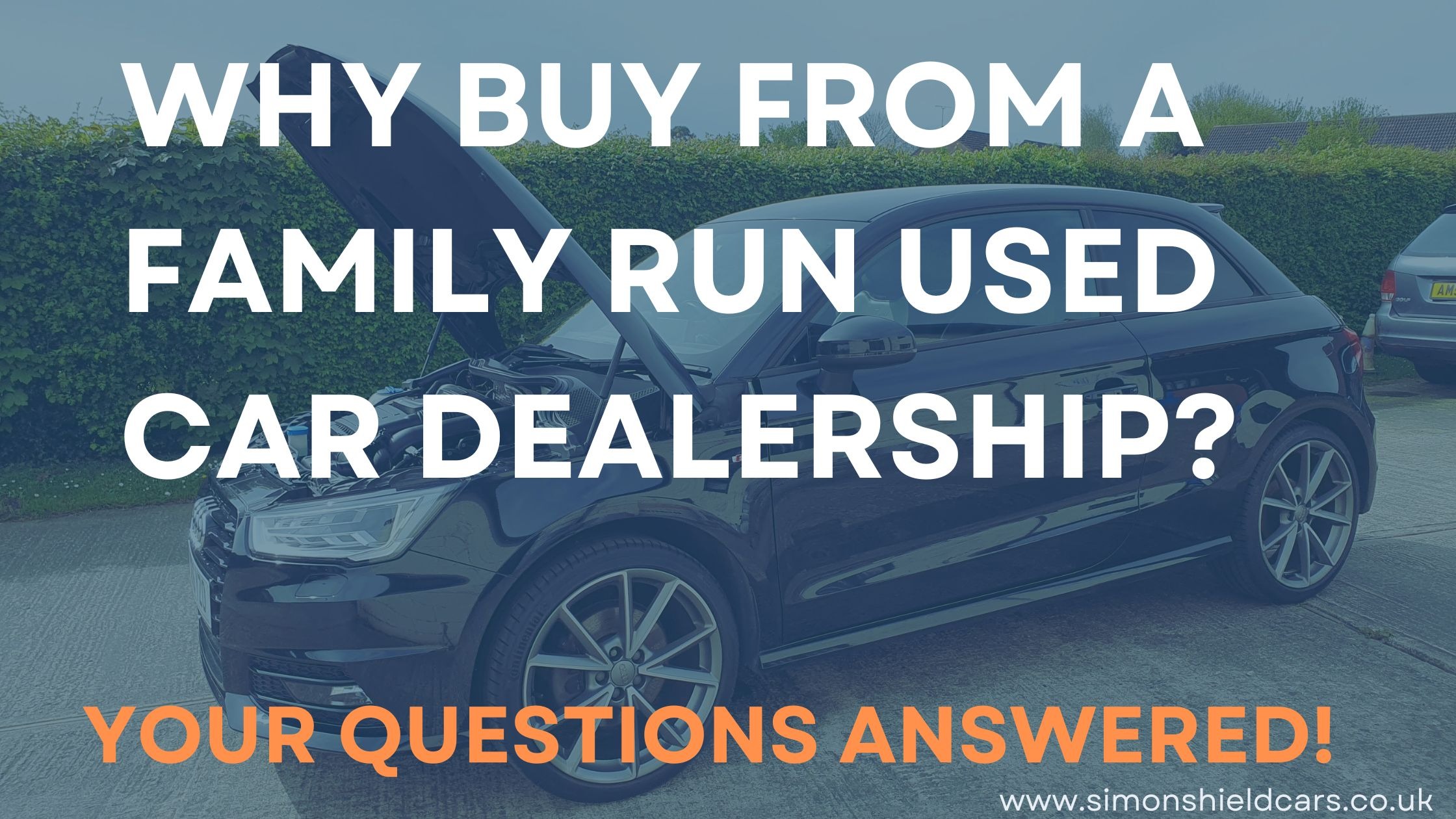 Why buy from a family-run used car dealership? You're question answered!